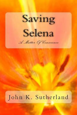 Saving Selena by John K. Sutherland image