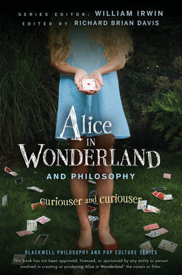 Alice in Wonderland and Philosophy by William Irwin image