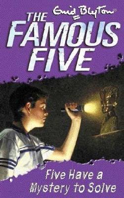 Five Have a Mystery to Solve by Enid Blyton image