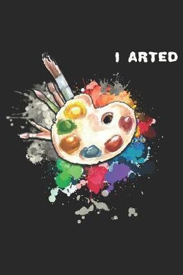 I Arted by Uab Kidkis image