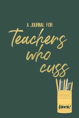 Journal For Teachers Who Cuss by Another Millennial Momma image