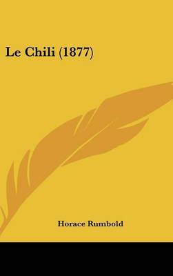 Le Chili (1877) by Horace Rumbold image