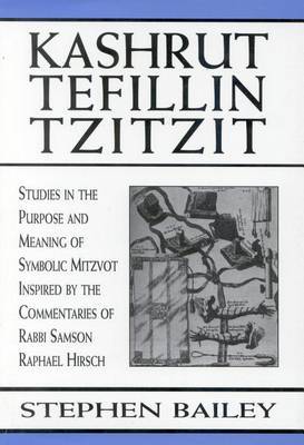 Kashrut, Tefillin, Tzitzit on Hardback by Stephen Bailey