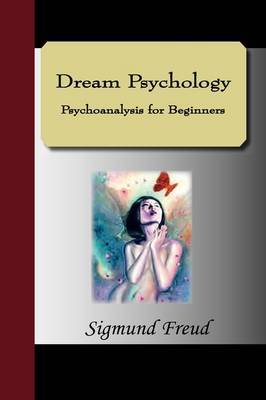 Dream Psychology Psychoanalysis for Beginners by Sigmund Freud image