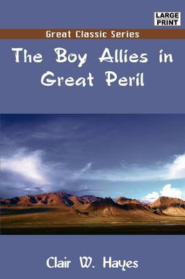 The Boy Allies in Great Peril by Clair W. Hayes image