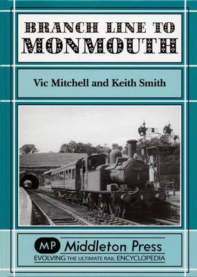 Branch Lines to Monmouth by Vic Mitchell image