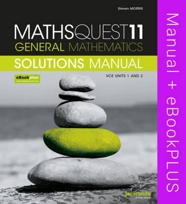 Maths Quest 11 General Mathematics VCE Units 1 and 2 Solutions Manual & eBookPLUS by Steven Morris image