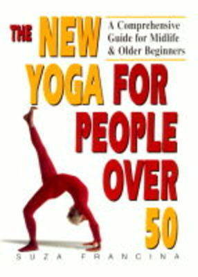 The New Yoga for People Over 50 by Suza Francina image