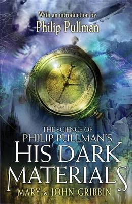 The Science of Philip Pullman's His Dark Materials by Mary Gribbin image