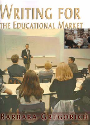 Writing for the Educational Market by Barbara Gregorich image