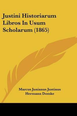 Justini Historiarum Libros In Usum Scholarum (1865) image