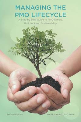 Managing the Pmo Lifecycle - 2nd Edition by Waffa Karkukly image