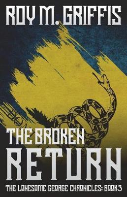 The Broken Return by Roy M Griffis image