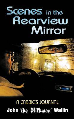 Scenes In The Rearview Mirror by John "the Milkman" Wallin image