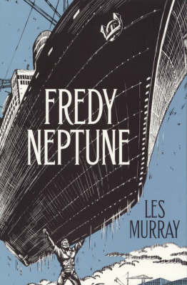 Fredy Neptune by Les Murray image