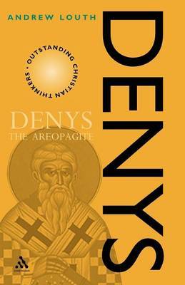 Denys the Areopagite by Andrew Louth