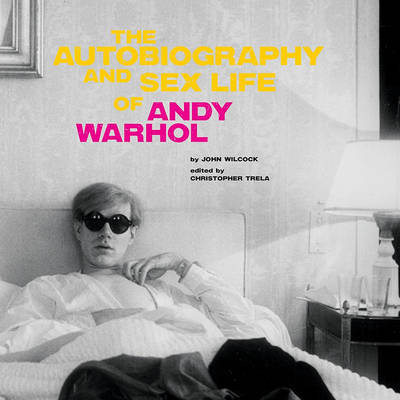The Autobiography and Sex Life of Andy Warhol by John Wilcock image