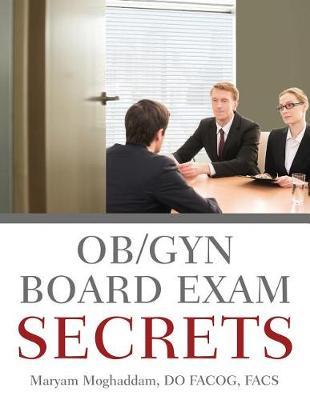Ob/GYN Board Exam Secrets by Maryam Moghaddam image