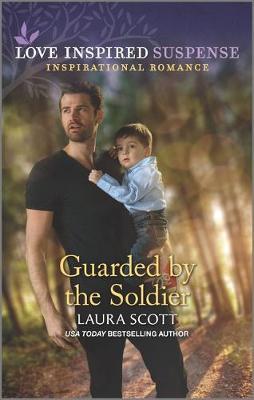 Guarded by the Soldier by Laura Scott image