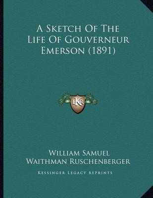 A Sketch of the Life of Gouverneur Emerson (1891) by William Samuel Waithman Ruschenberger image