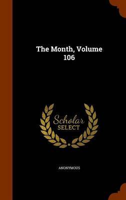 The Month, Volume 106 on Hardback by * Anonymous