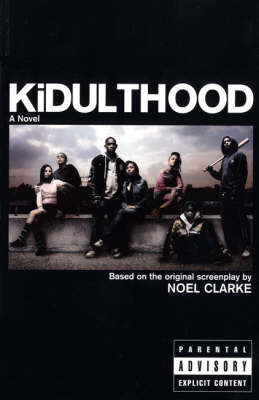 Kidulthood by Noel Clarke image