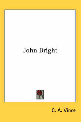 John Bright on Paperback by C. A. Vince