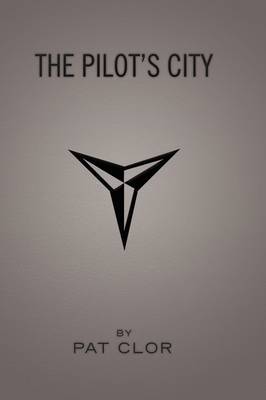 The Pilot's City on Hardback by Pat Clor