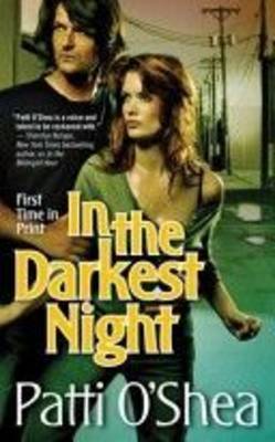 In the Darkest Night on Paperback by Patti O'Shea