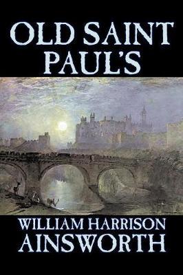 Old Saint Paul's by William , Harrison Ainsworth image