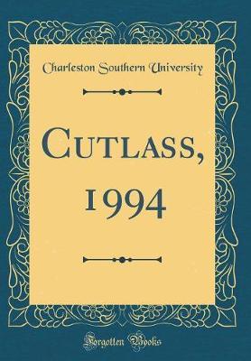Cutlass, 1994 (Classic Reprint) by Charleston Southern University image
