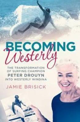 Becoming Westerly by Jamie Brisick image