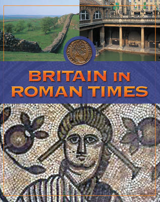 Life In Britain: Britain In Roman Times by Tim Locke image