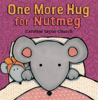 One More Hug for Nutmeg by Caroline Jayne Church image