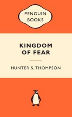 Kingdom of Fear (Popular Penguins) by Hunter S Thompson