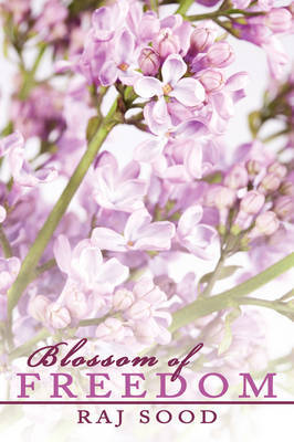 Blossom of Freedom by Raj Sood image
