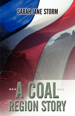 A Coal Region Story by Sarah Jane Storm image