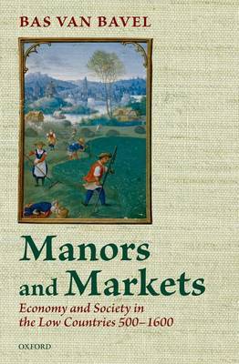 Manors and Markets by Bas van Bavel image