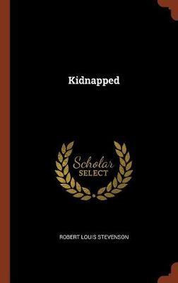 Kidnapped on Hardback by Robert Louis Stevenson