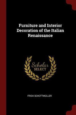 Furniture and Interior Decoration of the Italian Renaissance image