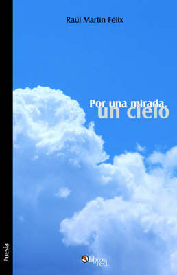 Por Una Mirada, Un Cielo by Raul Martin Felix image