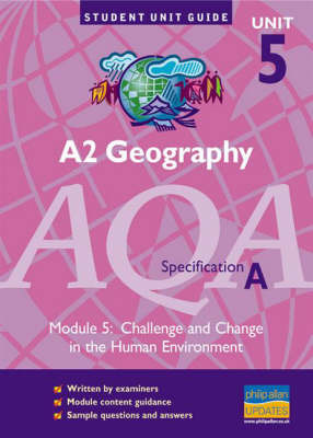 A2 Geography AQA Specification A: Challenge and Change in the Human Environment: unit 5, module 5 by Steve Cooper image