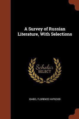A Survey of Russian Literature, with Selections by Isabel Florence Hapgood image