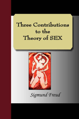 Three Contributions to the Theory of Sex on Paperback by Sigmund Freud