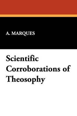 Scientific Corroborations of Theosophy by A Marques image