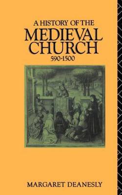 A History of the Medieval Church by Margaret Deanesly image