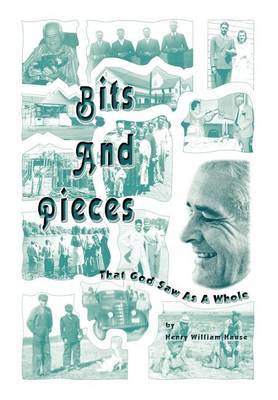 Bits and Pieces on Hardback by Henry William Hause