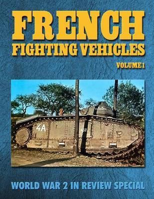 French Fighting Vehicles Volume 1 by Ray Merriam image