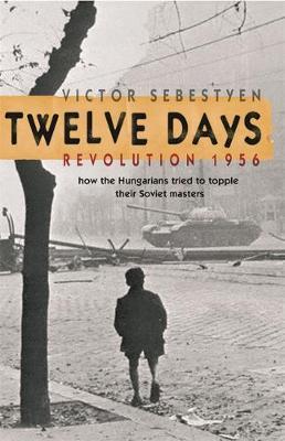 Twelve Days by Victor Sebestyen image