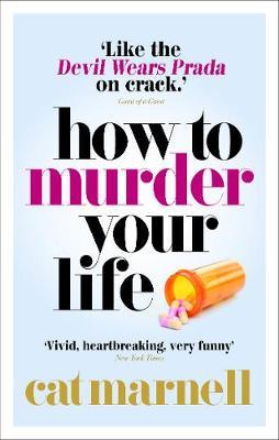How to Murder Your Life by Cat Marnell image